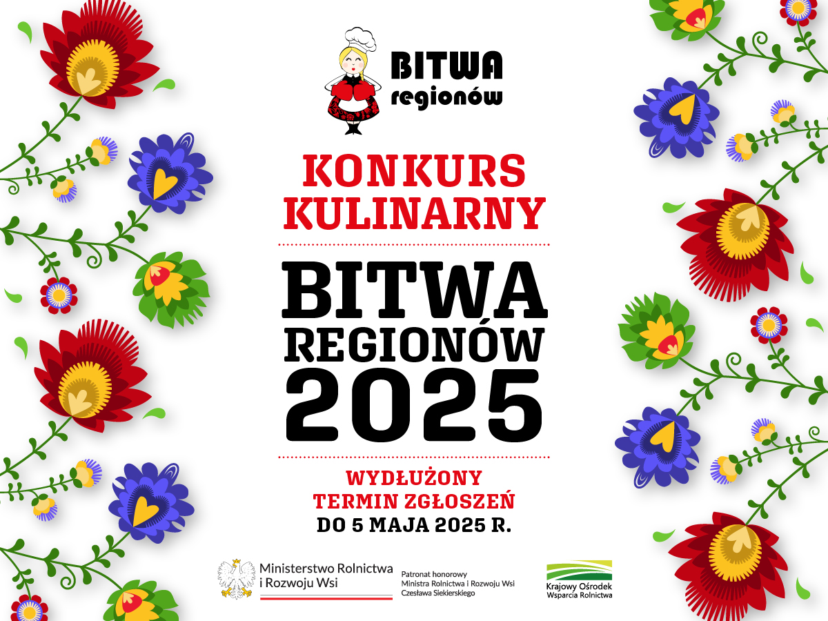 Wydłużony termin przyjmowania zgłoszeń do X edycji Konkursu Kulinarnego „Bitwa Regionów”