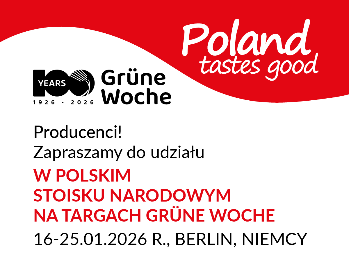 Zaproszenie do udziału w Polskim Stoisku Narodowym na Targach Internationale Grüne Woche (IGW) 16–25 stycznia 2026 r. Berlin, Niemcy