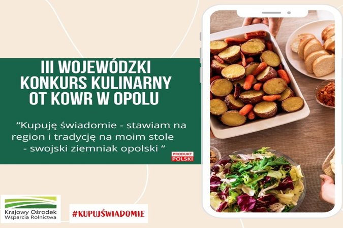 III Wojewódzki Konkurs kulinarny „Kupuję świadomie – stawiam na region i tradycję na moim stole – Swojski Ziemniak Opolski”!